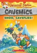 Cover: Shoo, Caveflies! (Geronimo Stilton Cavemice #14) - Scholastic US