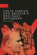 Cover: Colin Jordan and Britain's Neo-Nazi Movement - Bloomsbury Academic