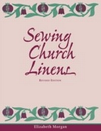 Enlarge image Cover: Sewing Church Linens (Revised) - Morehouse Publishing