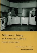 Cover: Television, History, and American Culture - Duke University Press
