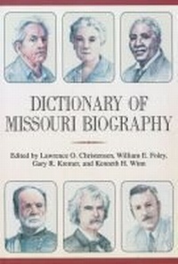 Enlarge image Cover: Dictionary of Missouri Biography - University of Missouri Press