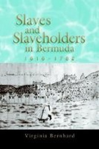 Abbildung von: Slaves and Slaveholders in Bermuda, 1616-1782 Volume 1 - University of Missouri Press