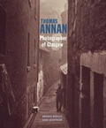 Cover: Thomas Annan - Photographer of Glasgow - J. Paul Getty Museum