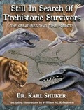 Cover: Still in Search of Prehistoric Survivors - Coachwhip Publications