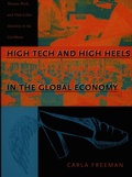 Cover: High Tech and High Heels in the Global Economy - Duke University Press