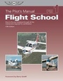 Cover: The Pilot's Manual: Flight School - Aviation Supplies & Academics Inc
