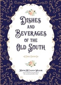 Cover: Dishes and Beverages of the Old South - University of Tennessee Press