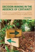 Cover: Decision-making in the Absence of Certainty - Association of College & Research Libraries