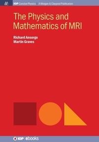 Enlarge image Cover: The Physics and Mathematics of MRI - Morgan & Claypool Publishers