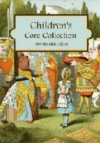 Enlarge image Cover: Children's Core Collection - H.W. Wilson Publishing Co.