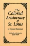 Cover: The Colored Aristocracy of St.Louis - University of Missouri Press