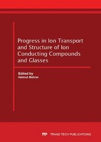Enlarge image Cover: Progress in Ion Transport and Structure of Ion Conducting Compounds and Glasses - Trans Tech Publications Ltd