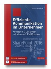 Abbildung von: Effiziente Kommunikation im Unternehmen: Konzepte & Lösungen mit Microsoft-Plattformen - Hanser