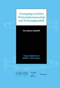 Abbildung von: Grenzgänge zwischen Wirtschaftswissenschaft und Wirtschaftspolitik - De Gruyter Oldenbourg