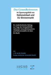 Abbildung von: Das Gesundheitswesen im Spannungsfeld von Nationalstaat und EU-Binnenmarkt - De Gruyter Oldenbourg
