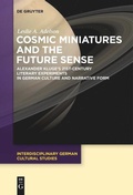Cover: Cosmic Miniatures and the Future Sense - De Gruyter