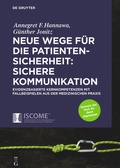 Cover: Neue Wege f&uuml;r die Patientensicherheit: Sichere Kommunikation - De Gruyter