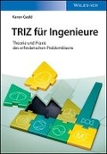 Cover: TRIZ fuer Ingenieure - Theorie und Praxis des erfinderischen Problemloesens - Wiley-VCH