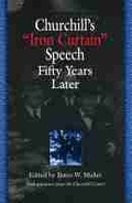 Cover: Churchill's ""Iron Curtain"" Speech Fifty Years Later - University of Missouri Press