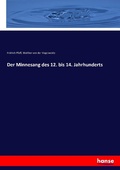 Cover: Der Minnesang des 12. bis 14. Jahrhunderts - Hansebooks