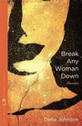 Cover: Break Any Woman Down - University of Georgia Press