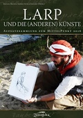 Cover: LARP und die (anderen) K&uuml;nste - Zauberfeder Verlag