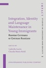 Cover: Integration, Identity and Language Maintenance in Young Immigrants - John Benjamins Publishing Co