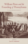 Cover: William Penn and the Founding of Pennsylvania - University of Pennsylvania Press