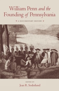 Enlarge image Cover: William Penn and the Founding of Pennsylvania - University of Pennsylvania Press