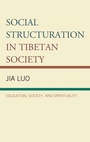 Cover: Social Structuration in Tibetan Society - Lexington Books