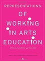 Cover: Representations of Working in Arts Education - Intellect Books