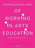 Cover: Representations of Working in Arts Education - Intellect Books