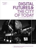 Cover: Digital Futures and the City of Today - Intellect Books