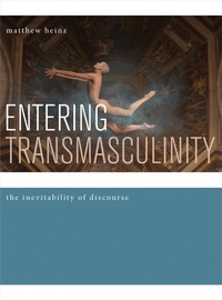 Enlarge image Cover: Entering Transmasculinity - Intellect Books