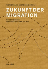 Enlarge image Cover: Zukunft der Migration - NZZ Libro ein Imprint der Schwabe Verlagsgruppe AG