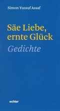 Cover: S&auml;e Liebe, ernte Gl&uuml;ck - Echter