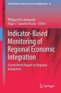 Enlarge image Cover: Indicator-Based Monitoring of Regional Economic Integration - Springer