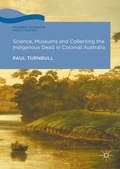 Cover: Science, Museums and Collecting the Indigenous Dead in Colonial Australia - Palgrave Macmillan