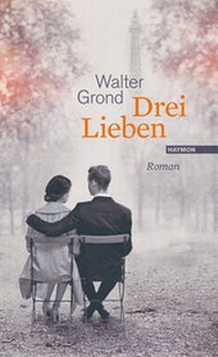 Abbildung von: Drei Lieben - Haymon Verlag