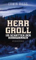 Cover: Herr Groll im Schatten der Karawanken - Haymon Verlag