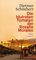 Cover: Die blutroten Tomaten der Rosal&iacute;a Morales - Haymon Verlag