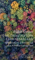 Cover: Das imaginative Lebenstableau - Rudolf Steiner Verlag