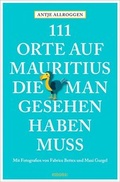 Cover: 111 Orte auf Mauritius, die man gesehen haben muss - Emons Verlag