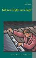 Cover: Geh zum Teufel, mein Engel - Books on Demand