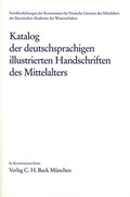 Cover: Katalog der deutschsprachigen illustrierten Handschriften des Mittelalters Bd. 7 - Bayerische Akademie der Wissenschaften