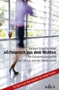 Cover: &raquo;Erfolgreich aus dem Nichts&laquo; - K&ouml;nigshausen & Neumann