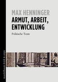 Cover: Armut, Arbeit, Entwicklung - Mandelbaum Verlag eG
