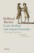 Cover: &raquo;Laut denken mit einem Freunde&laquo; - Wallstein