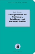 Abbildung von: Elterngespräche mit Trennungs-, Scheidungs- und Patchworkfamilien - Carl-Auer Verlag