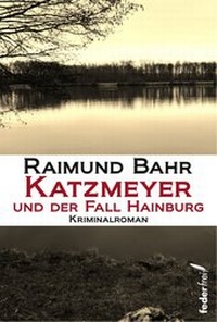Abbildung von: Katzmeyer und der Fall Hainburg - Verlag Federfrei